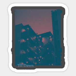 Till Dawn Sticker